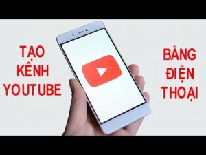 Hai cách tạo kênh youtube mới không phải ai cũng biết